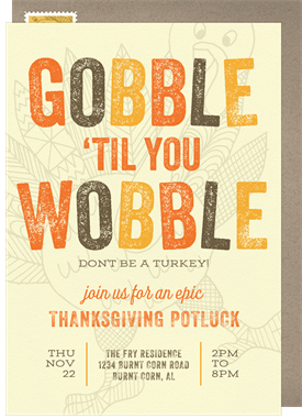 'Gobble 'Til You Wobble' Thanksgiving Invitation
