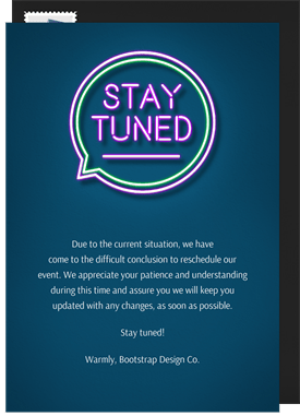 'Stay Tuned' Cancel / Postpone an Event Announcement