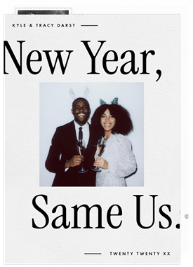 'New Year, Same Us' New Year's Greeting Card