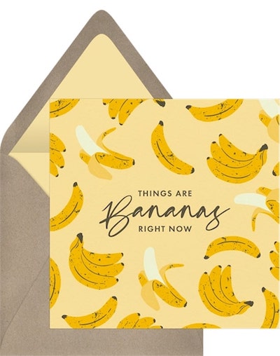 Encouragement card: Things Are Bananas Card