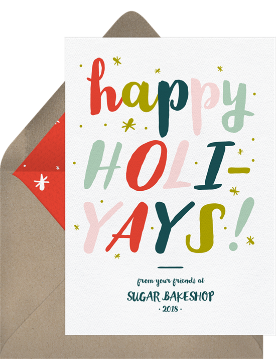 Holiday card messages: a card that reads, "Happy Holi-yays!"