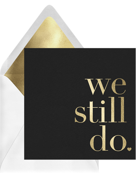 50th wedding anniversary invitations: We Still